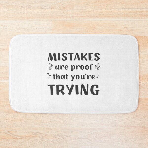 Item preview, MISTAKES ARE PROOF THAT YOU'RE TRYING designed and sold by appareltolove.
