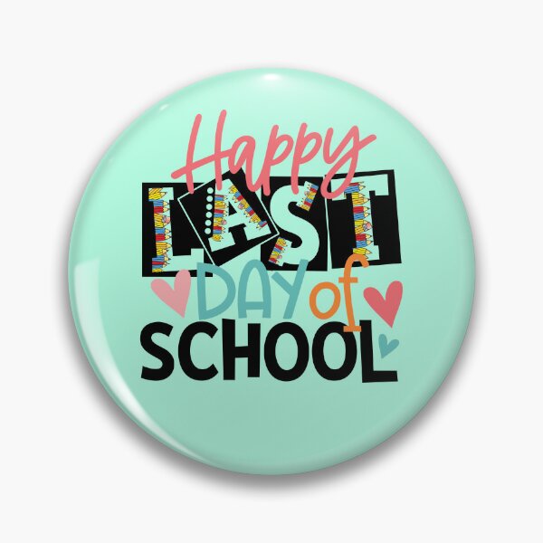 Item preview,  HAPPY LAST DAY OF SCHOOL, GRADUATIONS designed and sold by DanaMire.