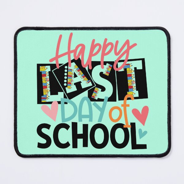Item preview,  HAPPY LAST DAY OF SCHOOL, GRADUATIONS designed and sold by DanaMire.