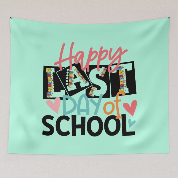 Item preview,  HAPPY LAST DAY OF SCHOOL, GRADUATIONS designed and sold by DanaMire.