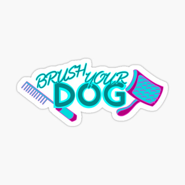 Item preview, Brush Your Dog designed and sold by xArMaDex.