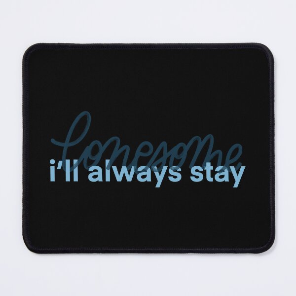 Item preview, lonesome i'll always stay designed and sold by Avery Sheridan.