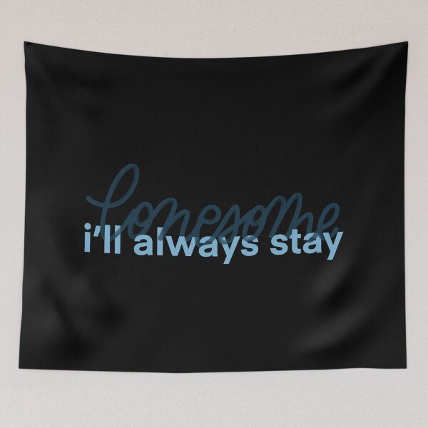 Item preview, lonesome i'll always stay designed and sold by Avery Sheridan.