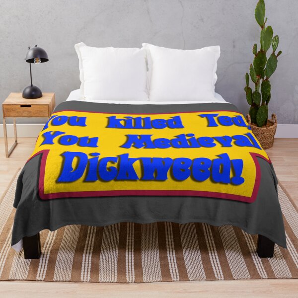 Item preview, You Killed Ted, You Medieval Dickweed! Bill and Ted's Excellent Adventure Movie Quote, Choose Your Own Background designed and sold by Nicolette Olivier.