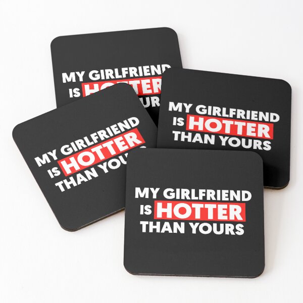 Item preview, My Girlfriend Is Hotter Than Yours designed and sold by Tema EL.