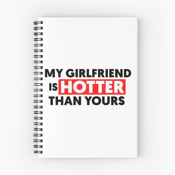 Item preview,  My Girlfriend Is Hotter Than Yours designed and sold by Tema EL.
