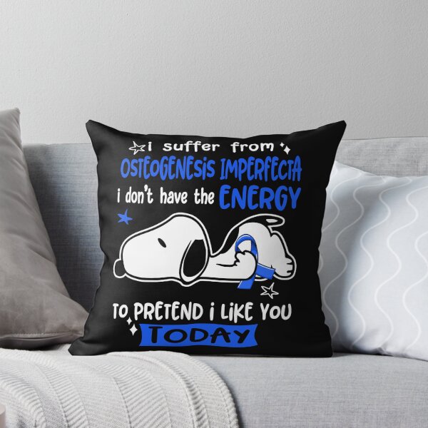 Item preview, I Suffer From Osteogenesis Imperfecta I Do Not Have The Energy To Pretend I Like You Today designed and sold by Wlsnpeggy.