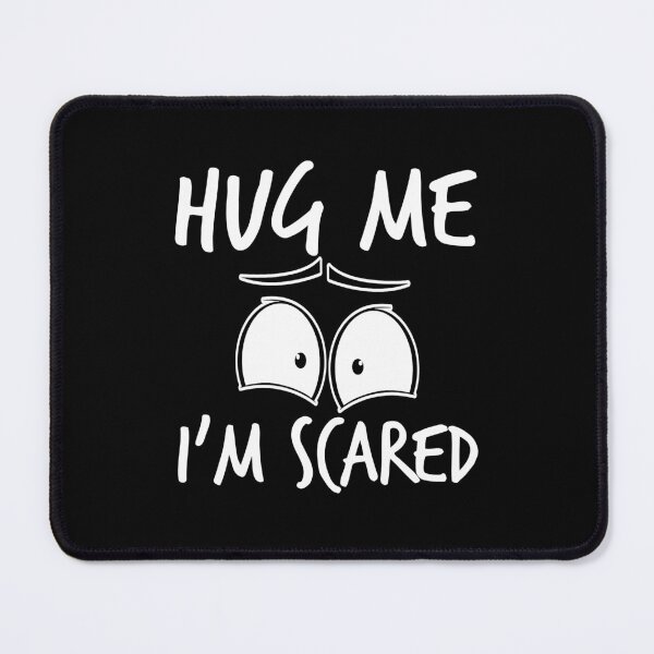 Item preview, Hug Me or Dont Hug Me Im Scared designed and sold by Abhishek Goldar.