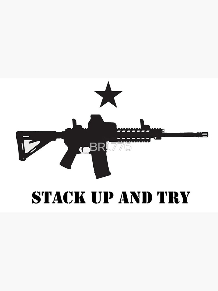 "Stack Up And Try" Sticker for Sale by BR1776 Redbubble