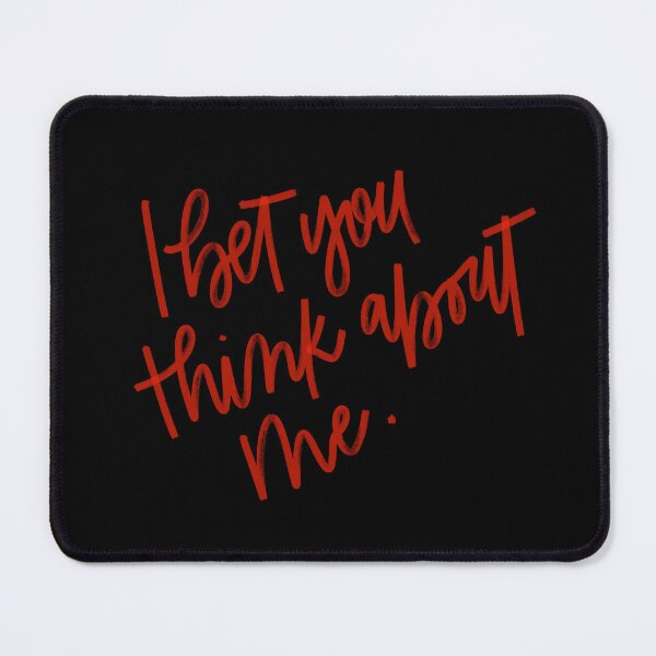 Item preview, i bet you think about me designed and sold by Avery Sheridan.