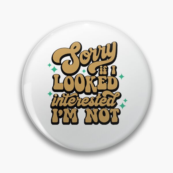Item preview, Sorry If I Loooked Interested I’m Not  designed and sold by kidzkool.