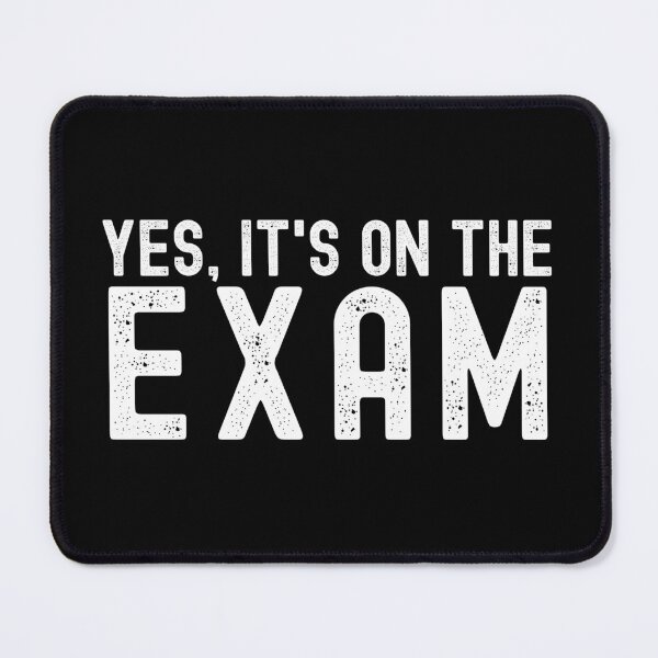 Item preview, Yes, It's On The Exam - Professor Humor, Teacher Humor, Funny Professor, Funny Teacher, Funny Educator, Educator Humor designed and sold by jadedscientist.