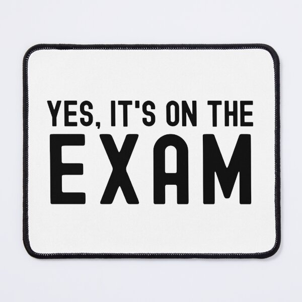 Item preview, Yes, It's On The Exam - Professor Humor, Teacher Humor, Funny Professor, Funny Teacher, Funny Educator, Educator Humor designed and sold by jadedscientist.
