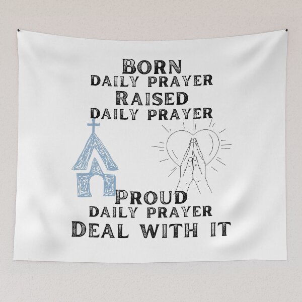 Item preview, Born daily prayer raised daily prayer proud daily prayer deal with it designed and sold by movie-popcorn.