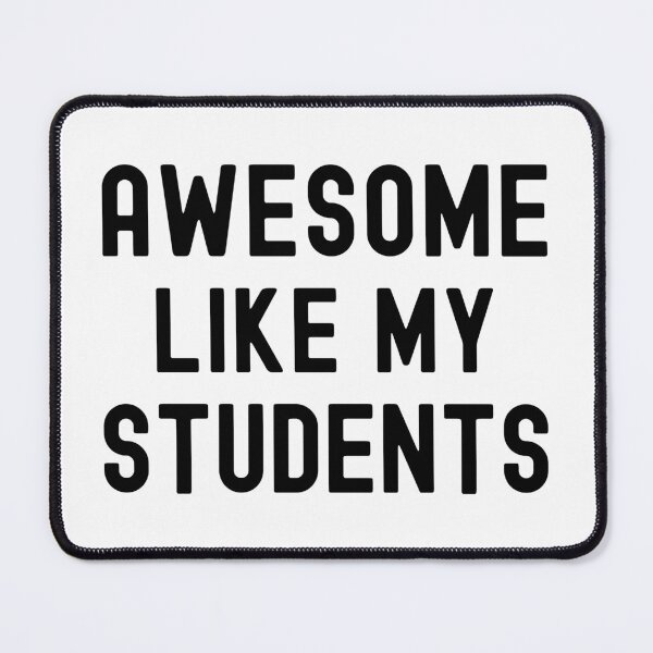 Item preview, Awesome Like My Students - Teacher Humor, Professor Humor, Funny Professor, Funny Teacher, Funny Educator, Educator Humor designed and sold by jadedscientist.