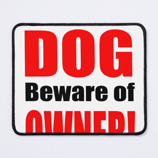 Item preview, Beware of the Owner designed and sold by Maria Gonzalez.