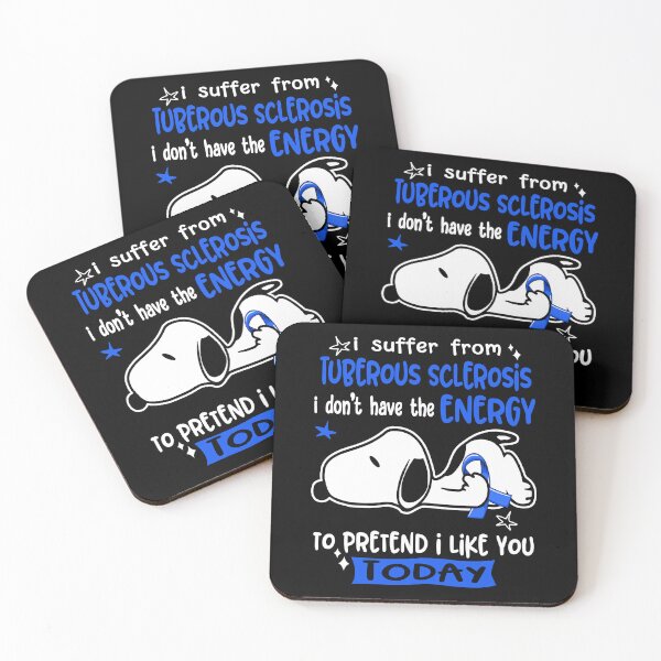 Item preview, I Suffer From Tuberous Sclerosis I Do Not Have The Energy To Pretend I Like You Today designed and sold by Wlsnpeggy.
