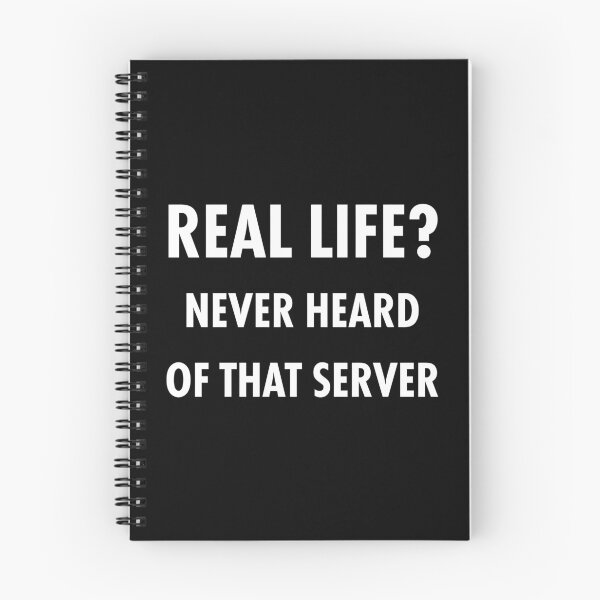Item preview, Real Life Never Heard Of That Server Funny Technology designed and sold by ktmaem.