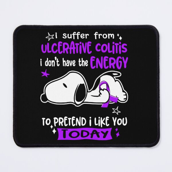 Item preview, I Suffer From Ulcerative Colitis I Do Not Have The Energy To Pretend I Like You Today designed and sold by Wlsnpeggy.