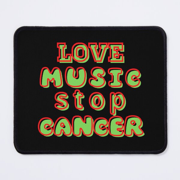 Item preview, love music stop cancer 2 designed and sold by aprajoos.