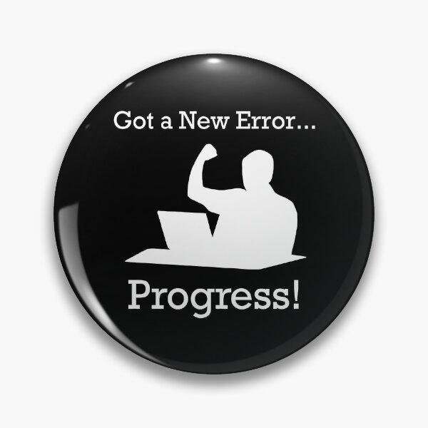 Item preview, Got A New Error Progress - Software Development Life Cycle for Programmers designed and sold by ktmaem.