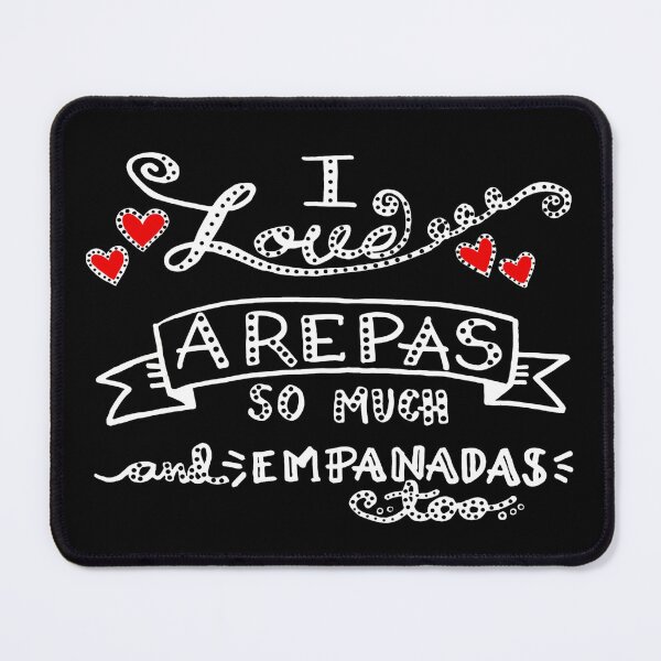 Item preview, I love Arepas So Much and Empanadas Too designed and sold by Maria Gonzalez.