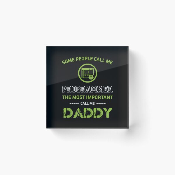 Item preview, Programmer The Most Important Call Me Daddy Funny Technology designed and sold by ktmaem.