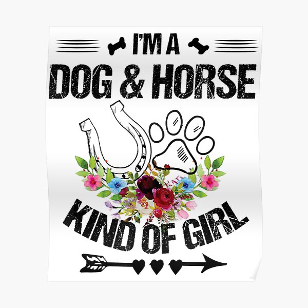 "I'm A Dog & Horse Kind Of Girl Paw Print" Poster for Sale by NamOk