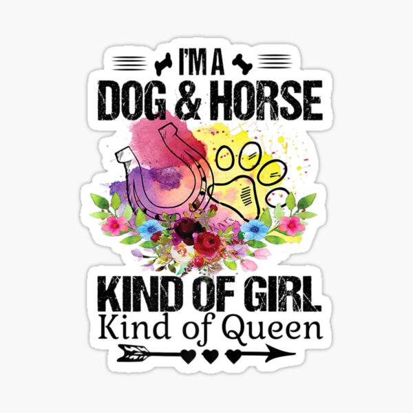 "I'm A Dog & Horse Kind Of Queen Paw Print" Sticker for Sale by NamOk