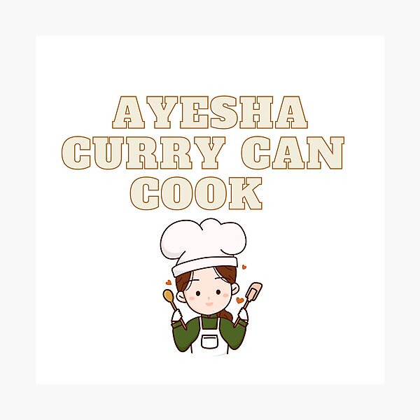 Item preview, Ayesha curry can be cook well designed and sold by Napoprasanna.