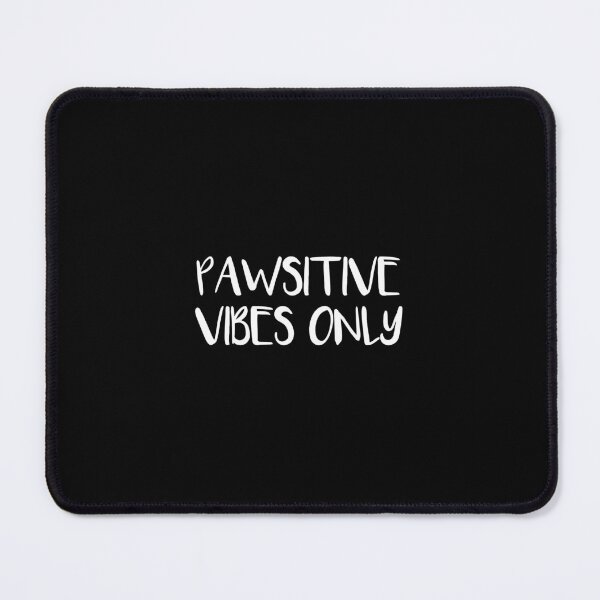 Item preview, Pawsitive Vibes, Positive Vibes designed and sold by JustCreate2016.