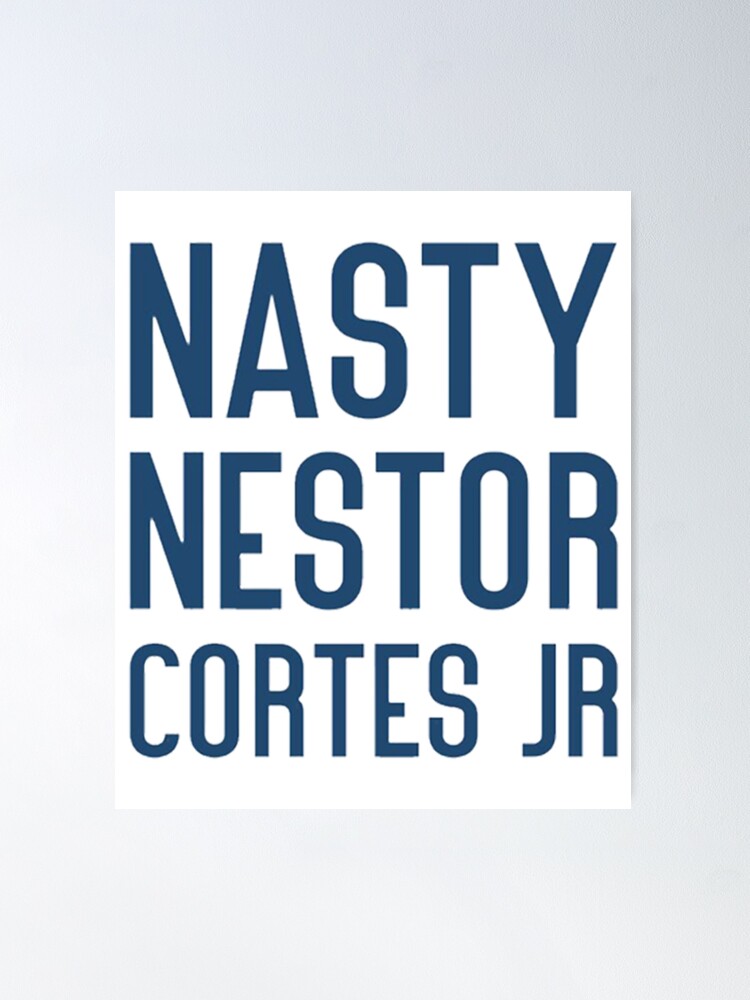 nestor cortes, nasty nestor 1 Poster for Sale by sleevesand