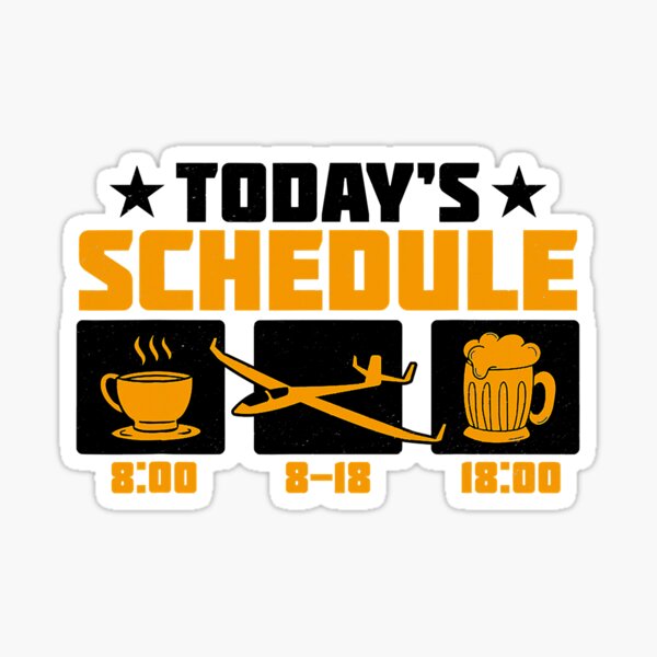 "Todays Schedule Glider Airplane Flying Pilot Sailplane" Sticker for