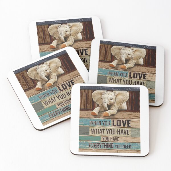 Item preview, Elephant When You Love What You Have You Have Everything You Need designed and sold by JakeGoodwin.