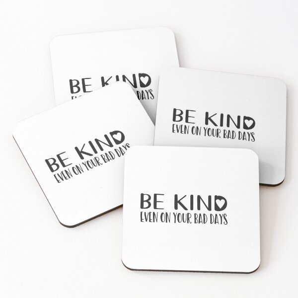 Item preview, Inspirational quote Be Kind Even on your Bad Days designed and sold by boxitupmama.