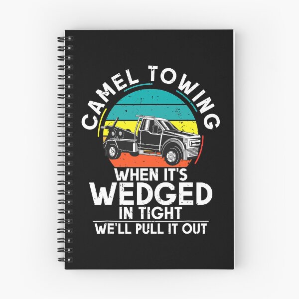 Item preview, Camel Towing When Its Wedged In Tight We Will Pull It Out designed and sold by GardNewerd.