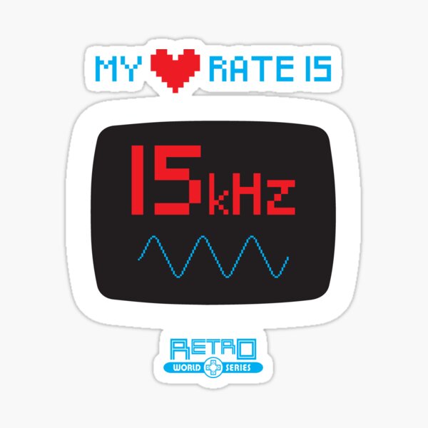 My Heart Rate is 15kHz - CRT TVs for Life! Sticker