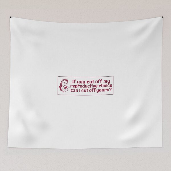 Item preview, Pro Choice ,If You Cut Off My Reproductive Choice Pro-Choice designed and sold by KoressaLyn.