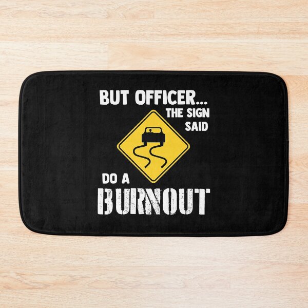 Item preview, But Officer the Sign Said Do a Burnout Funny Car designed and sold by adxota.