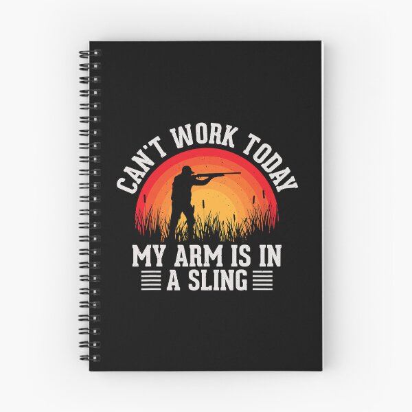 Item preview, Can't Work Today My Arm Is In A Sling Funny Forester Hunters Woods designed and sold by adxota.
