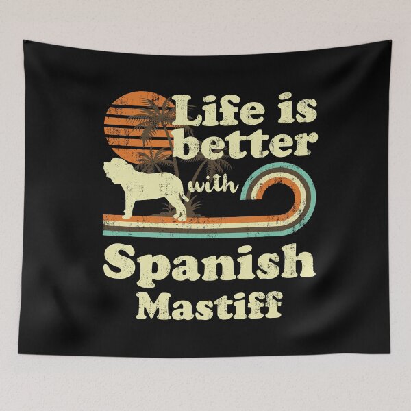 Item preview, Life is Better with Spanish Mastiff Vintage designed and sold by rafaeltto.