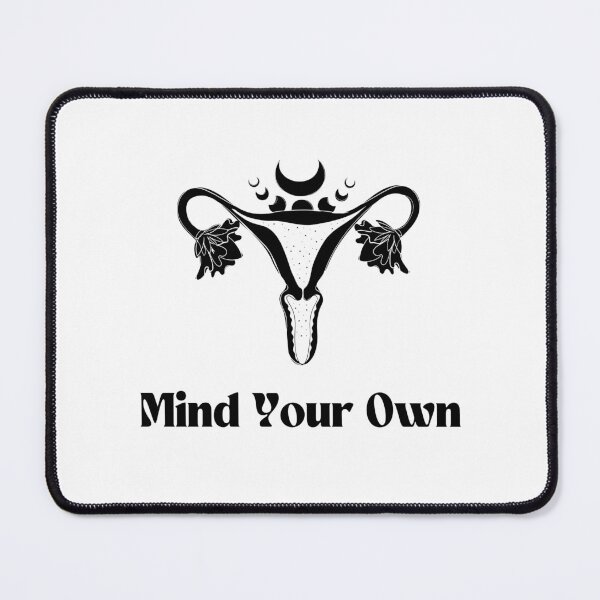 Item preview, Pro Choice ,Mind Your Own Uterus 2 designed and sold by KoressaLyn.