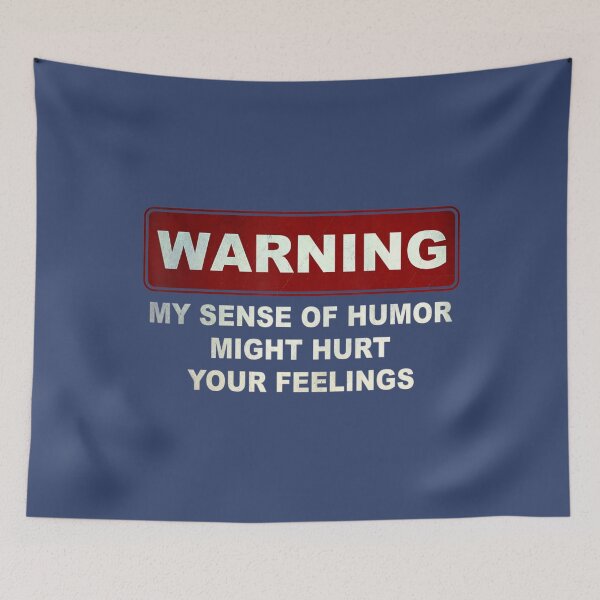 Item preview, Warning My Sense Of Humor Might Hurt Your Feelings designed and sold by ChoNuongw.