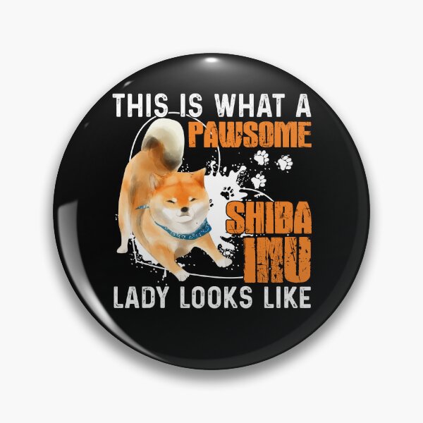 Item preview, This Is What A Pawsome Shiba Inu Lady Looks Like designed and sold by UnknownArtistt.