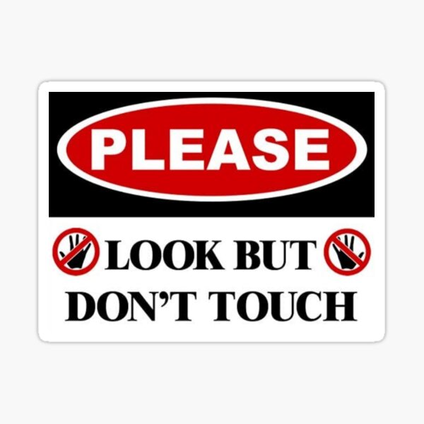 Please dont touch Sticker