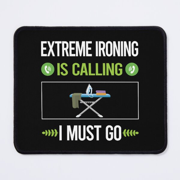 Item preview, It Is Calling Extreme Ironing designed and sold by saraokcstreva.
