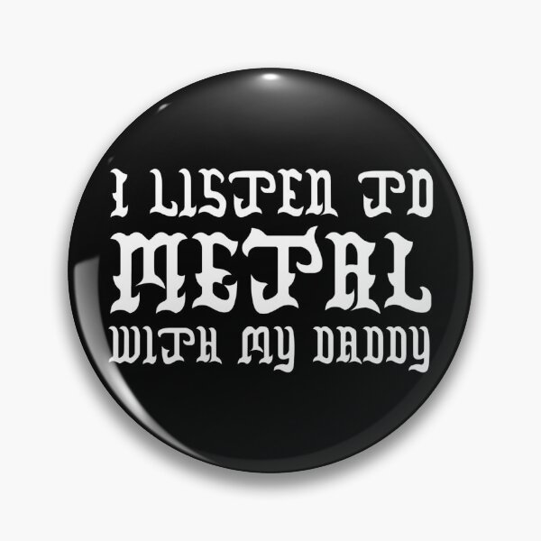 Item preview, I listen to metal with my daddy designed and sold by Akkhay.