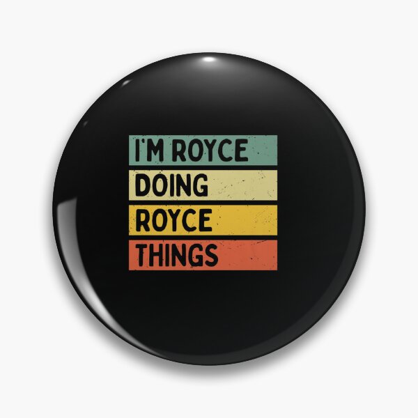Item preview, I M ROYCE DOING ROYCE THINGS FUNNY PERSONALIZED QUOTE designed and sold by sobriowslen.