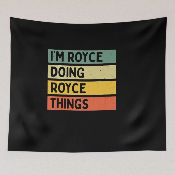 Item preview, I M ROYCE DOING ROYCE THINGS FUNNY PERSONALIZED QUOTE designed and sold by sobriowslen.