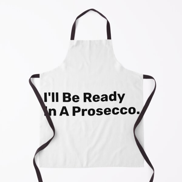 Item preview, I'll Be Ready In A prosecco designed and sold by BopleDesigns.